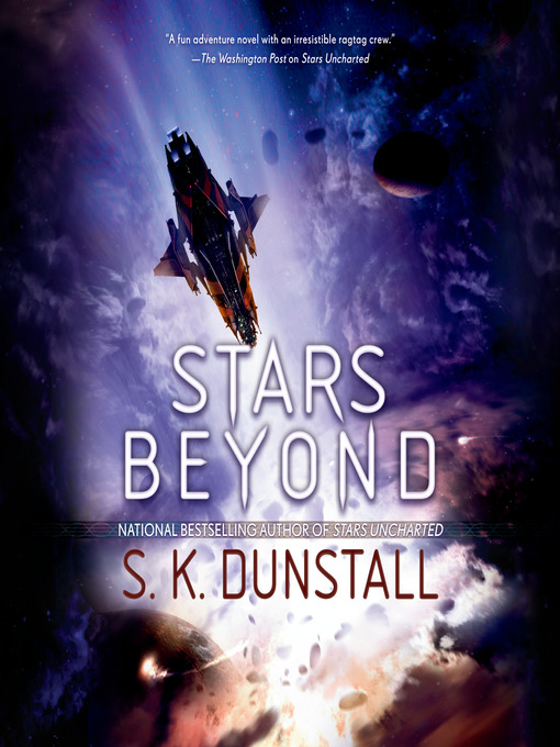 Title details for Stars Beyond by S. K. Dunstall - Available